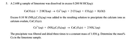 A 2 600 G Sample Of Limestone Was Dissolved In Excess 0 200 M HCl Aq