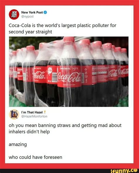 Coca Cola Is The Worlds Largest Plastic Polluter For Second Year