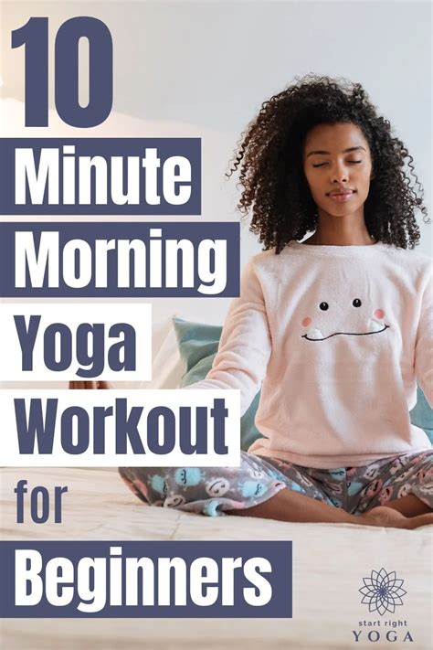 10 Minute Morning Yoga Routine For Beginners Startrightyoga