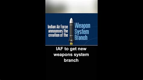 IAF To Get New Weapons System Branch YouTube