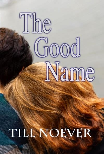 Smashwords The Good Name A Book By Till Noever