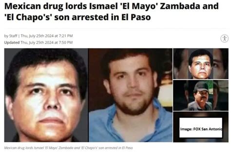 Mexican Drug Lord Ismael El Mayo Zambada And A Son Of El Chapo Guzman Arrested In El Paso