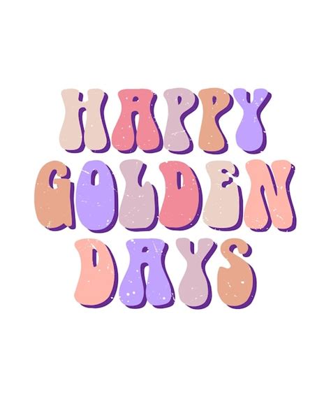 Premium Vector Happy Golden Days Colorful T Shirt Design