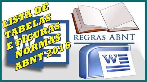 Como Inserir Lista De Tabelas E Lista De Figuras Nas Normas ABNT 2017