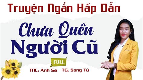 Trọn Bộ Truyện Tâm Lý Xã Hội Hay Chưa Quên Người Cũ MC Anh Sa Diễn