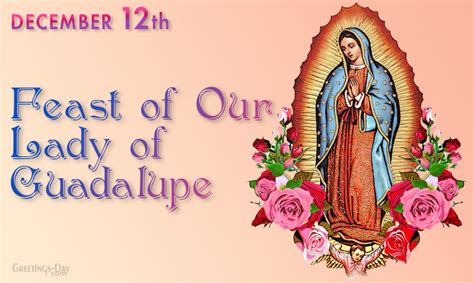 Feast Of Our Lady Of Guadalupe Celebratedobserved On December 12 2022