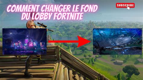 Comment Changer Le Fond Du Lobby De Fortnite YouTube