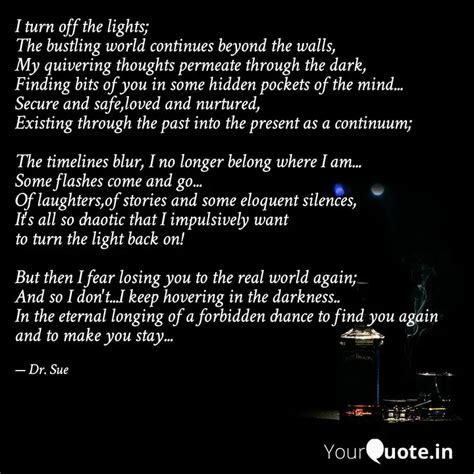 I turn off the lights; Th... | Quotes & Writings by Sudeshna Mukherjee | YourQuote