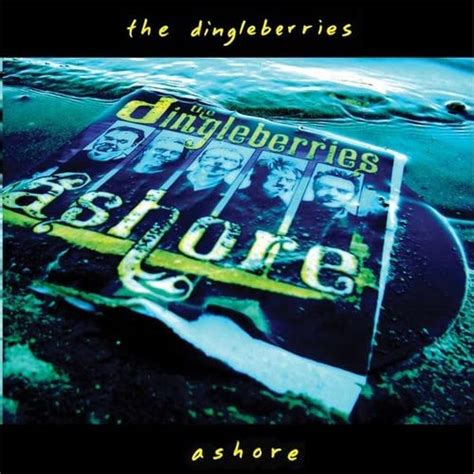 The Dingleberries Ashore Music