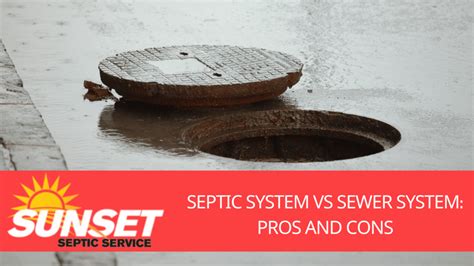 Septic System Vs Sewer System Pros And Cons