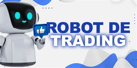 Robot Trading Notre Avis Sur Les Bots De Trading En