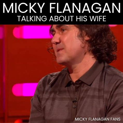 Micky Flanagans Talking About His Wife | I love his wife stories! | By