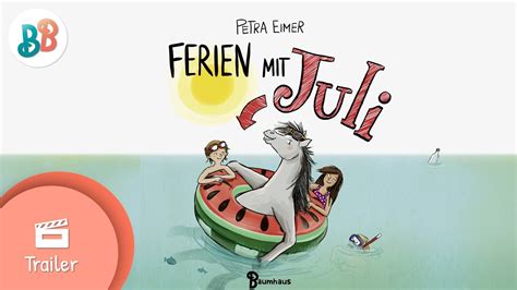 Buchtrailer Ferien Mit Juli Petra Eimer Kinderbuch Ab Jahren