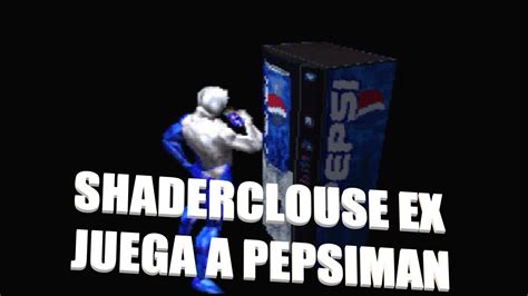 Shaderclouse Ex Juega A Pepsiman Youtube