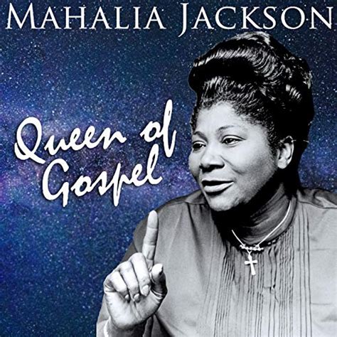 Queen Of Gospel By Mahalia Jackson On Amazon Music Unlimited