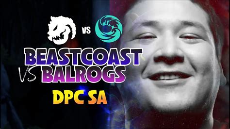 DPC SA 2022 Tour 2 Por 4D Esports Beastcoast Vs Balrogs YouTube