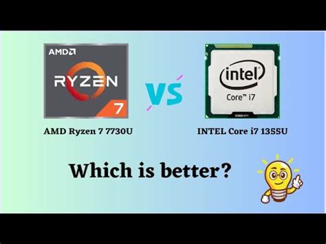 AMD Ryzen 7 7730U vs INTEL Core i7 1355U: Which is the Right Processor ...