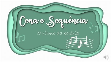 Ciclo Cena E Sequ Ncia Ritmo Da Est Ria Para Escritores Youtube