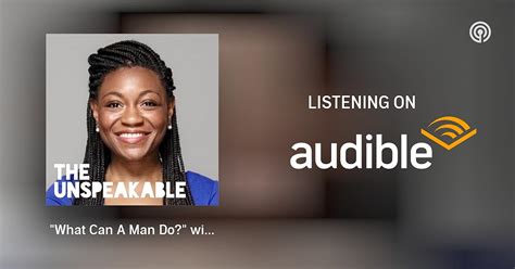 What Can A Man Do With Christine Emba The Unspeakable Podcast Podcasts On Audible