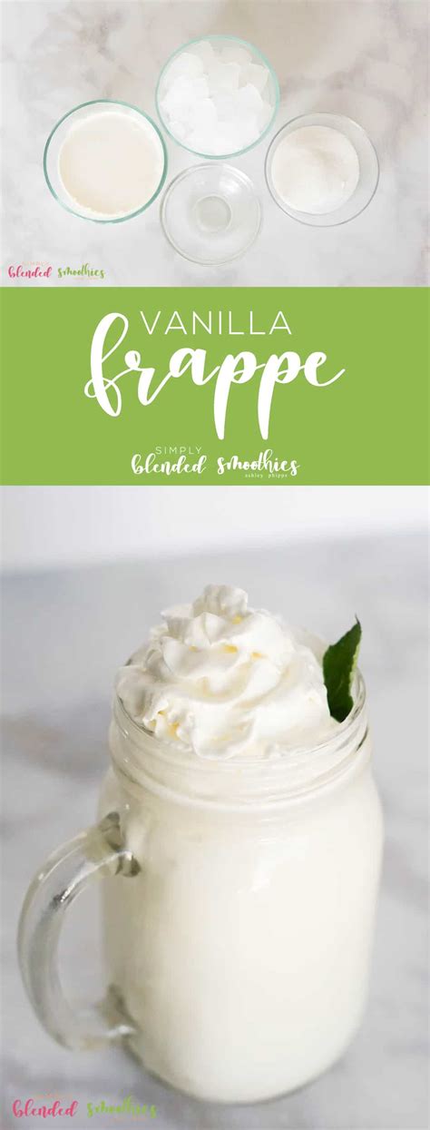Delicious Vanilla Frappe Simply Blended Smoothies