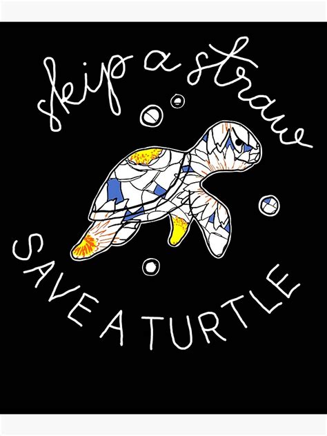 Skip A Straw Save A Turtle Save The Turtles Poster By Sioox Redbubble