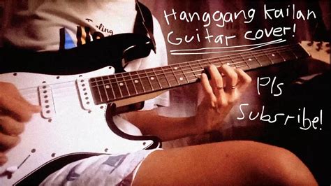 Hanggang Kailan Orange And Lemons Full Guitar Cover Youtube