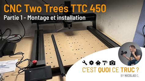 Montage Et Installation De La CNC TWO TREES TTC 450 Partie 1 YouTube