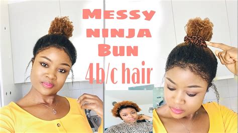 Messy High Bun On C B Natural Hair Messy Ninja Bun To Tutorial On