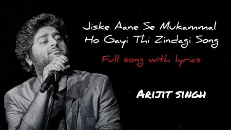 Jiske Aane Se Mukammal Ho Gayi Thi Zindagi Song Lyrics Song By