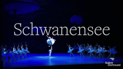 Schwanensee 2023 Ballett Dortmund YouTube