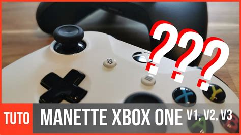 Les Diff Rentes Manettes Xbox One V V V Comment Les