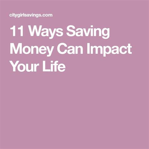 11 Ways Saving Money Can Impact Your Life City Girl Savings Saving