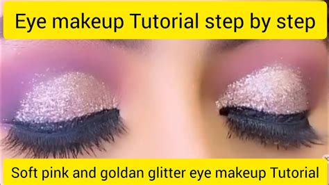 Eye Makeup Tutorial Step By Step Ll Soft Pink And Goldan Glitter Eye