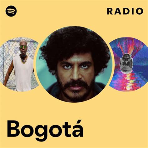 Bogotá Radio Playlist By Spotify Spotify