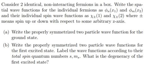 Solved Consider 2 Identical Non Interacting Fermions In A