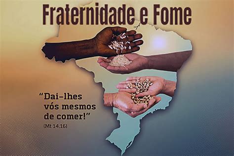 Campanha da Fraternidade 2023 Dai lhes vós mesmos de comer Jornal