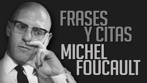 Aprender Acerca Imagen Michel Foucault Frases Viaterra Mx