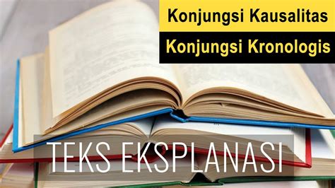 Konjungsi Kausalitas Dan Konjungsi Kronologis Teks Eksplanasi