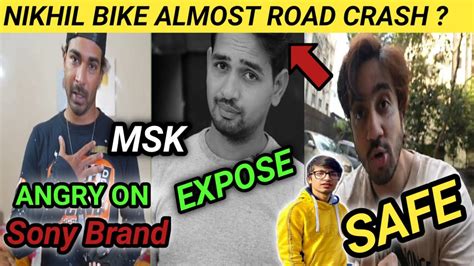 Mumbiker Nikhil Road Crash Msk Vlogs Angry Amit Bhadana Sourav Joshi Vlogs Talksick Expose