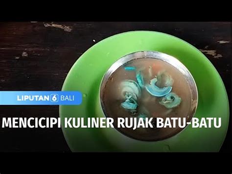 Mencicipi Kuliner Rujak Batu Batu Liputan Bali Youtube