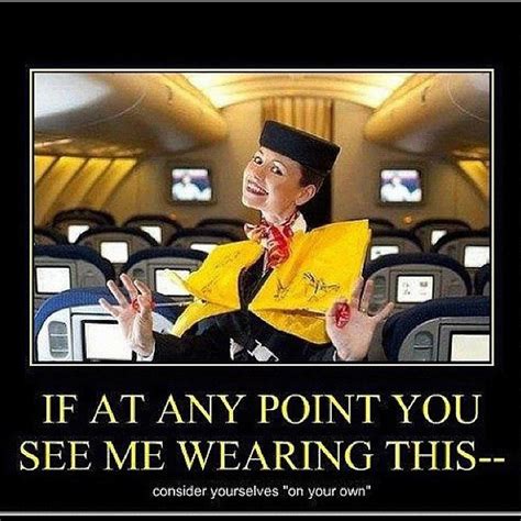 Just Remember Not To Inflate Inside The Aircraft Flight Attendant