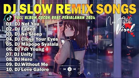 DJ SLOW REMIX BASS TERBARU 2024 DJ VIRAL TIKTOK FULL ALBUM COCOK