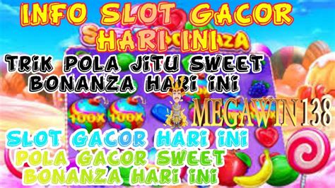 Slot Gacor Hari Ini Pola Sweet Bonanza Hari Ini Pola Sweet Bonanza