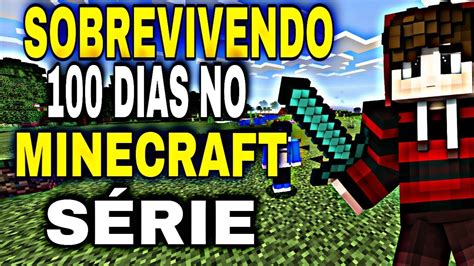 MINECRAFT SÉRIE SOBREVIVENDO 100 DIAS NO MINECRAFT PE EP 1 YouTube