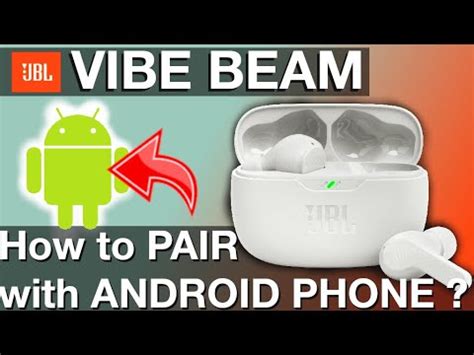 Pairing Jbl Vibe Beam To Android Phones How To Instructions Manual