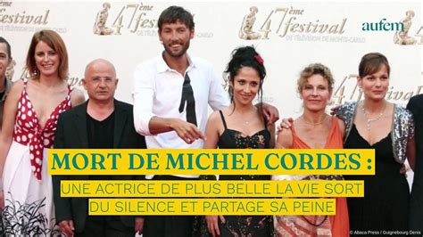 Mort De Michel Cordes Une Actrice De Plus Belle La Vie Sort Du