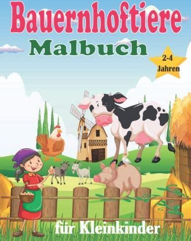 Bauernhoftiere Malbuch für Kleinkinder von 2 4 Jahren Einfache und