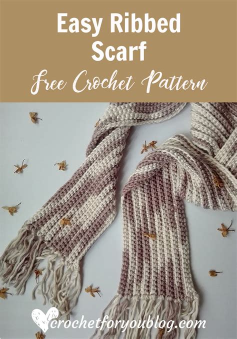 Crochet Easy Ribbed Scarf Free Pattern Crochet For You