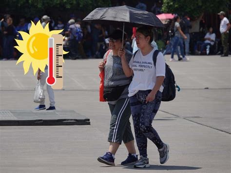 Tercera Ola De Calor En M Xico Cu Les Estados Lo Sentir N En Mayor