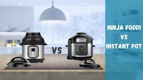 Ninja Foodi Vs Instant Pot Which One Is Better